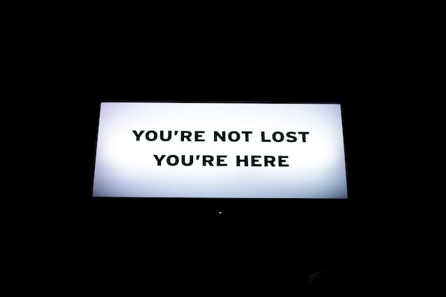 you're not lost you're here